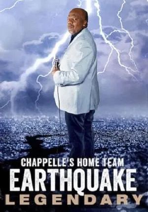 Chappelle s Home Team Earthquake Legendary                ทีมชาพเพลล์ เอิร์ธเควก เจ้าตำนาน                2022