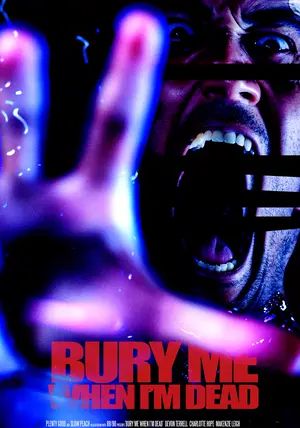 Bury Me When I’m Dead                                2025